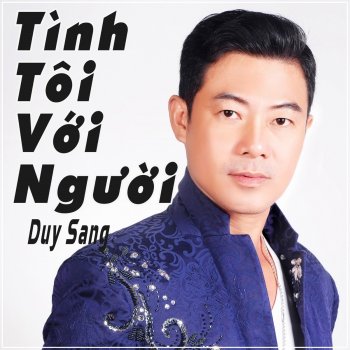 Duy Sang Tình Tôi Với Người (feat. Ngoc Thao)