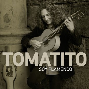 Tomatito Soy Flamenco (Bulerías)