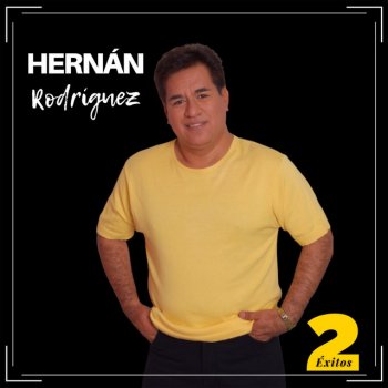 Hernan Rodriguez Hoy Tengo Ganas de Ti