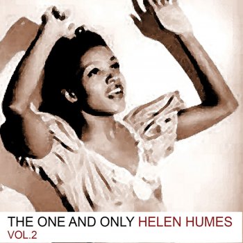 Helen Humes 'tain't Nobody's Biz-Ness if I Do