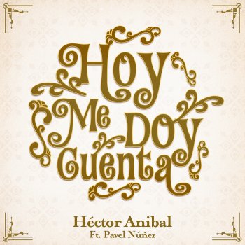 Hector Anibal Hoy Me Doy Cuenta