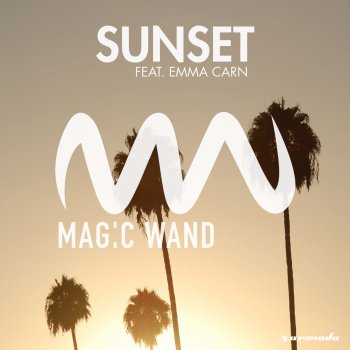 Magic Wand feat. Emma Carn Sunset (Extended Mix)