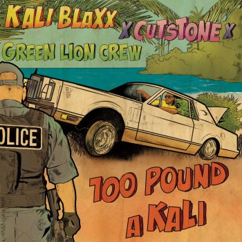 Green Lion Crew & Cut Stone feat. Kali Blaxx 100 Pound a Kali