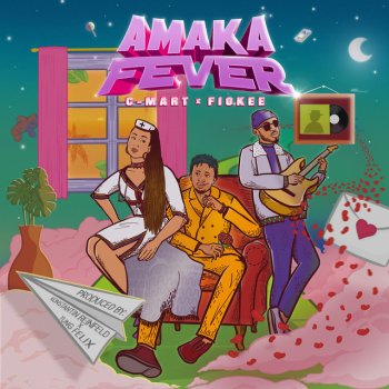 C-Mart feat. Fiokee Amaka Fever (feat. Fiokee)