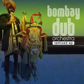 Bombay Dub Orchestra feat. Spider To the Shore - Spider Remix