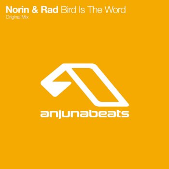 Norin & Rad Bird Is the Word (original mix)