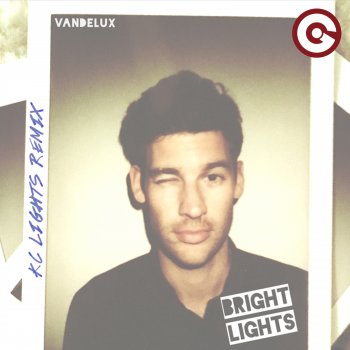 Vandelux Bright Lights - KC Lights Remix Radio Edit