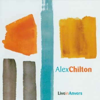 Alex Chilton It's Too Late to Turn Back Now