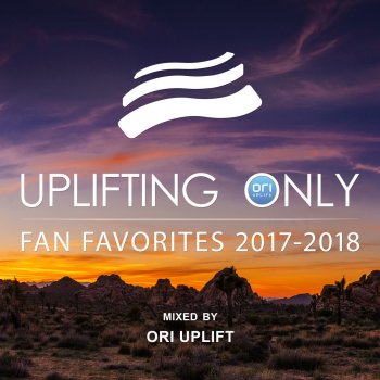 Ori Uplift Uplifting Only: Fan Favorites 2017-2018 (Continuous DJ Mix Pt. 2)