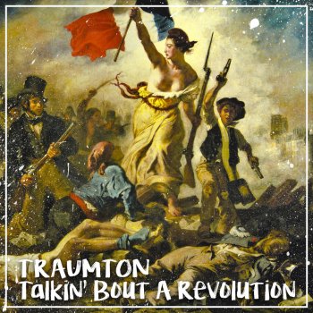 Traumton Talkin' Bout a Revolution (Radio Edit)