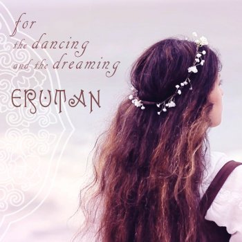 Erutan For the Dancing and the Dreaming