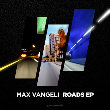 Max Vangeli Roads