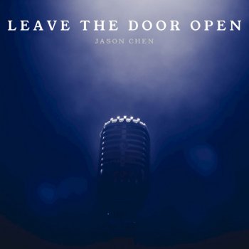 Jason Chen Leave The Door Open