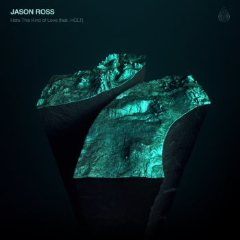 Jason Ross feat. HOLT Hate This Kind of Love (feat. HOLT)
