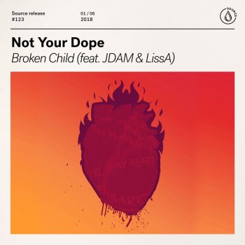 Not Your Dope Broken Child (feat. JDAM & LissA)
