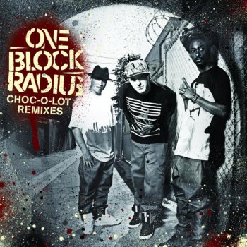 One Block Radius Choc-O-Lot (Jason Nevins Club Mix)