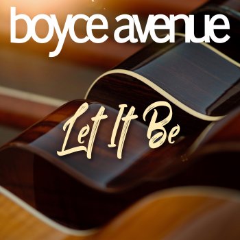 Boyce Avenue Let It Be