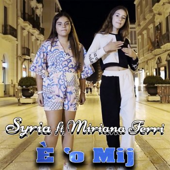 Syria feat. Miriana Ferri È 'o mij