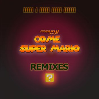 Maury J Come Super Mario (Moornor Remix)