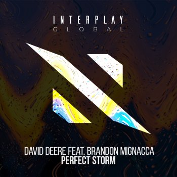David Deere Perfect Storm (feat. Brandon Mignacca)
