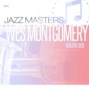 Wes Montgomery Just for Now