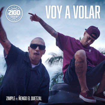 Zimple feat. Ñengo El Quetzal Voy a Volar