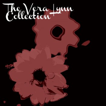 Vera Lynn The Glory of Love