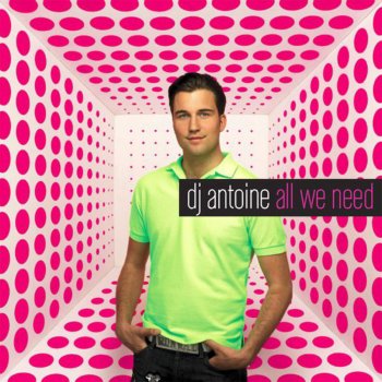 DJ Antoine All We Need - Radio Vocal Mix