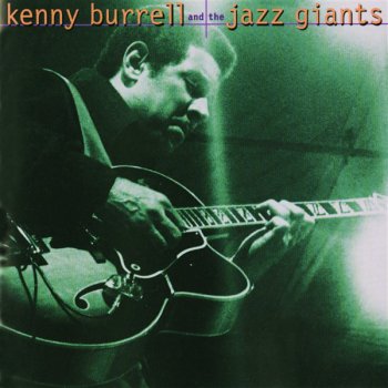 Kenny Burrell He's a Real Gone Guy