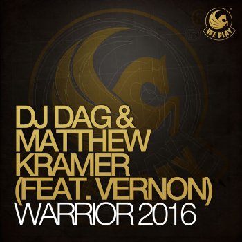 DJ Dag feat. Matthew Kramer & Vernon Warrior 2016 (feat. Vernon) [Main Mix]