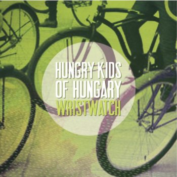 Hungry Kids of Hungary Wristwatch (My Own Pet Radio Remix)