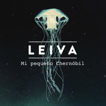 Leiva Mi Pequeño Chernóbil