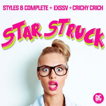Styles & Complete feat. EXSSV & Crichy Crich Star Struck