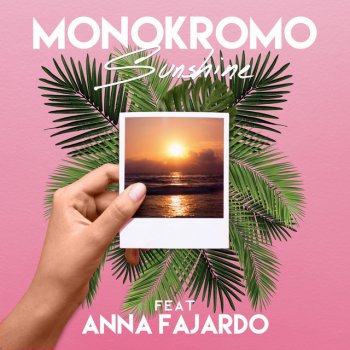Monokromo feat. Anna Fajardo Sunshine