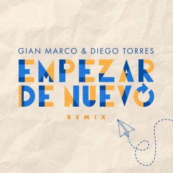 Gian Marco feat. Diego Torres Empezar de Nuevo (Remix)