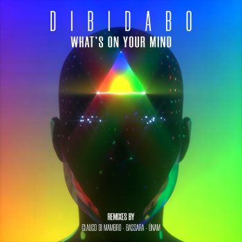 DIBIDABO feat. ÜNAM What's on your mind - ÜNAM Remix