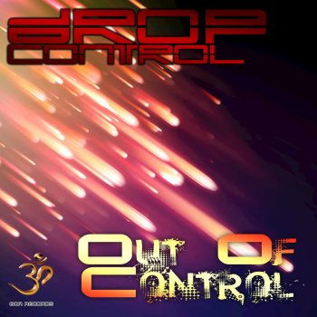 Drop Control Out of Control