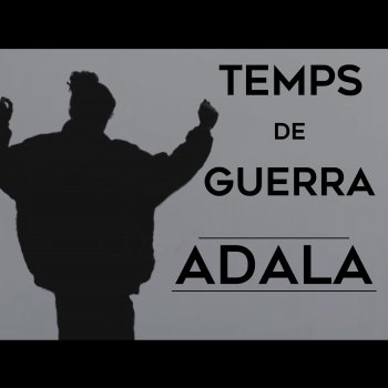 Adala Temps de Guerra - dub version
