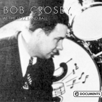 Bob Crosby The One I Love (Will Come Along Some Day)