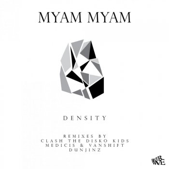 Myam Myam Density - Clash The Disko Kids Remix