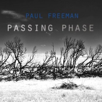 Paul Freeman Passing Phase