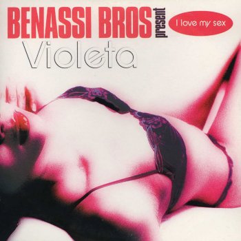 Benassi Bros. feat. Violeta I Love My Sex - Original Radio Edit