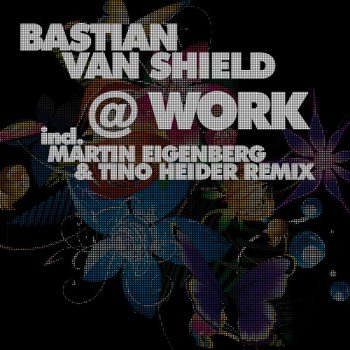 Bastian van Shield At Work - Original Mix