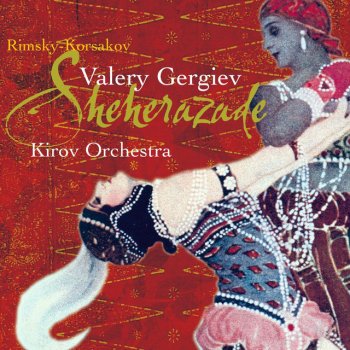 Nikolai Rimsky-Korsakov, Sergei Levitin, Mariinsky Orchestra & Valery Gergiev Scheherazade, Op.35: The Story of the Calender Prince