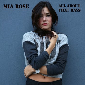 Mia Rose All About That Bass