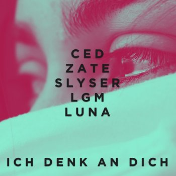 CedMusic Ich denk an dich (feat. Zate, SlySer, LGM & LunaMusic)