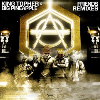 King Topher feat. Big Pineapple & Dot N Life Friends - Dot N Life Remix