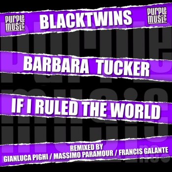 Blacktwins feat. Barbara Tucker If I Ruled the World - Club Mix