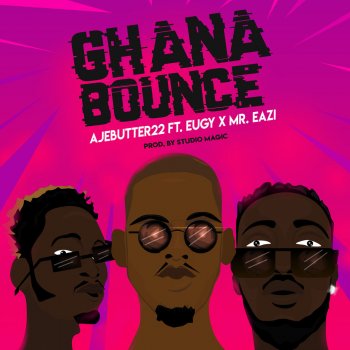 Ajebutter22 feat. Mr Eazi & Eugy Ghana Bounce