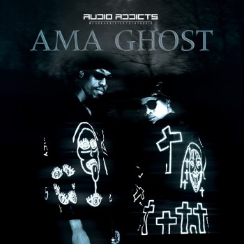 Audio Addicts Ama Ghost